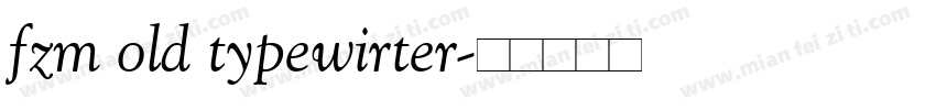 fzm old typewirter字体转换